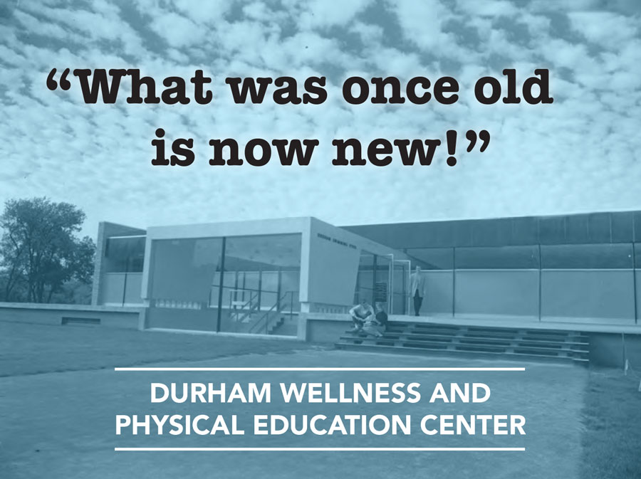 What was once old is now new! Durham Wellness and Physical Education Center Grand Opening Flier